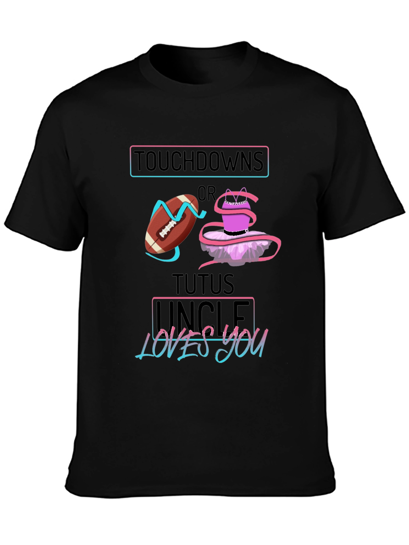Black Touchdowns or Tutus Uncle Loves You Graphic T-Shirt view 3