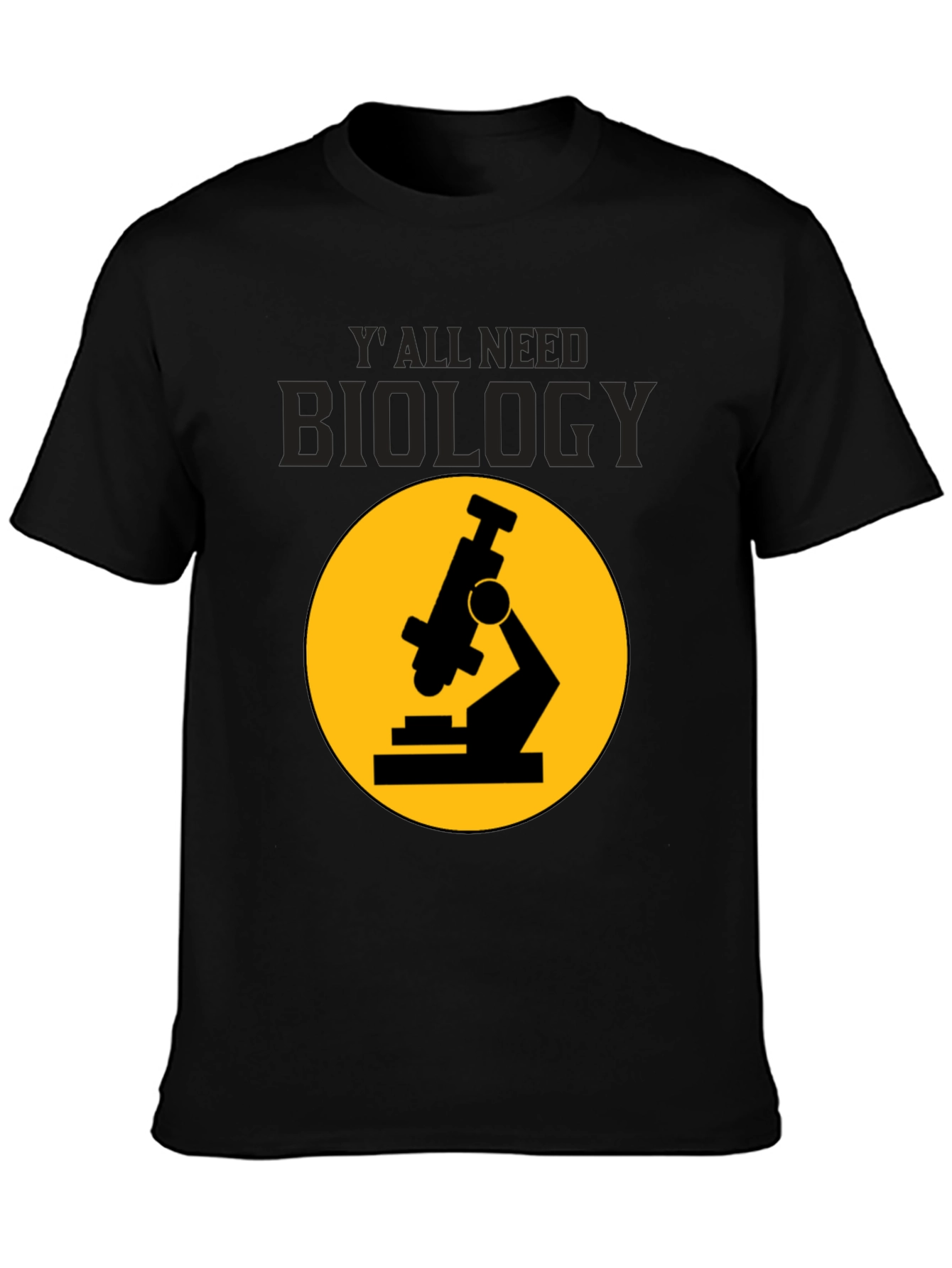 Black Biology T-Shirt: 'Y'all Need Biology' Microscope Tee view 3