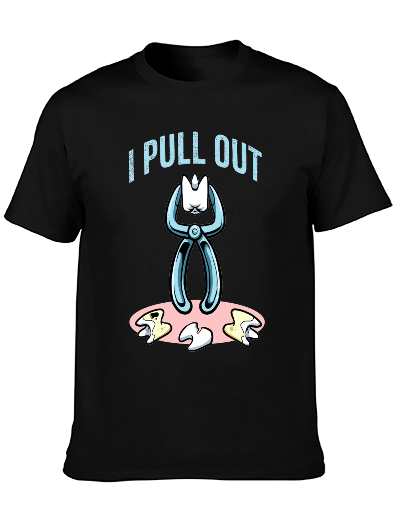 Black I Pull Out Dentist Humor Graphic Tee view 3