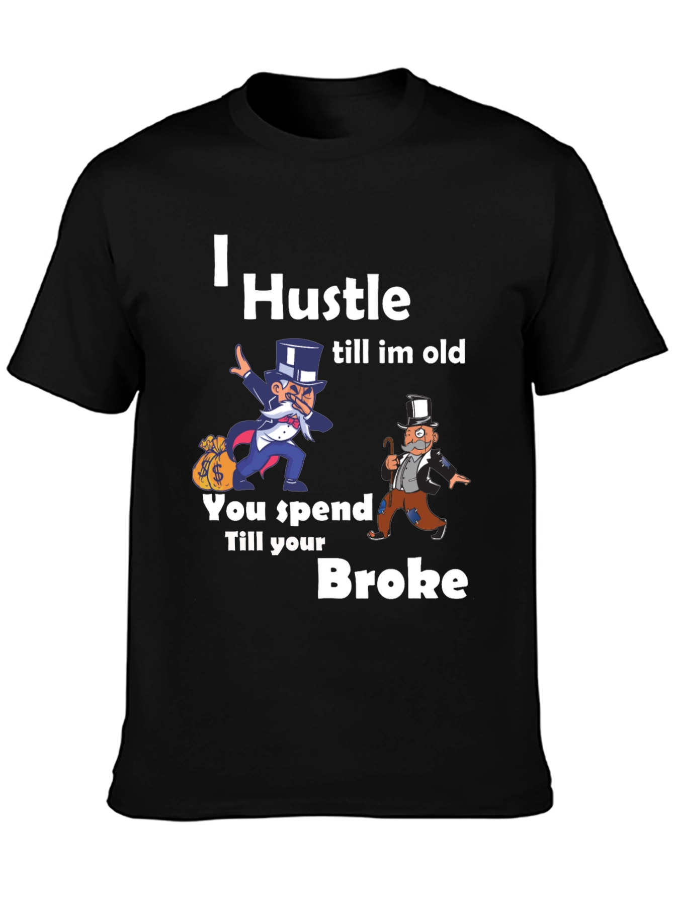 Black I Hustle Till I'm Old Graphic T-Shirt view 3