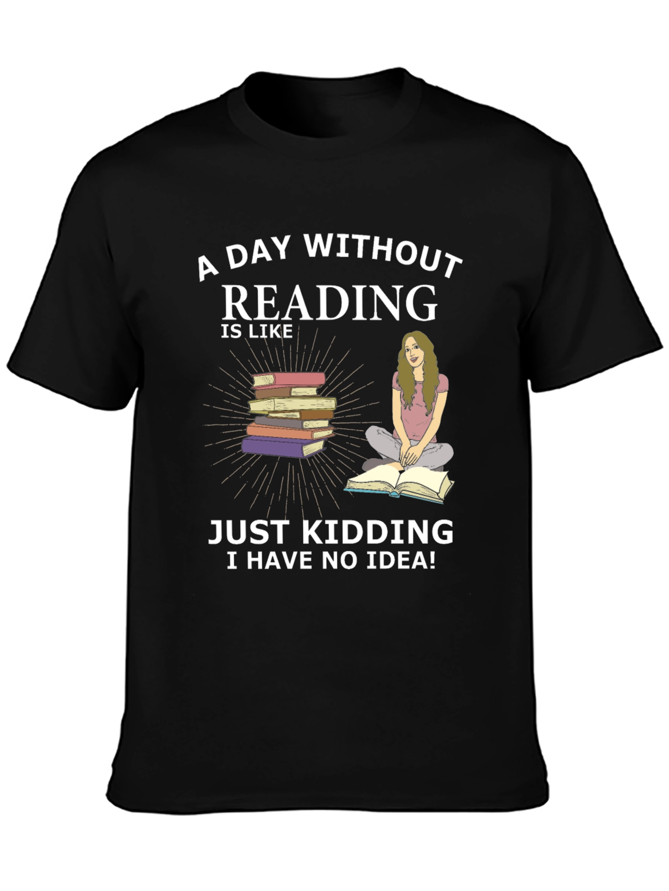 Black Reading Humor T-Shirt - A Day Without Reading view 3
