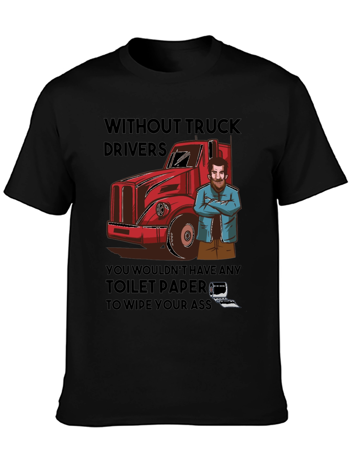 Black Truck Driver Toilet Paper T-Shirt view 3
