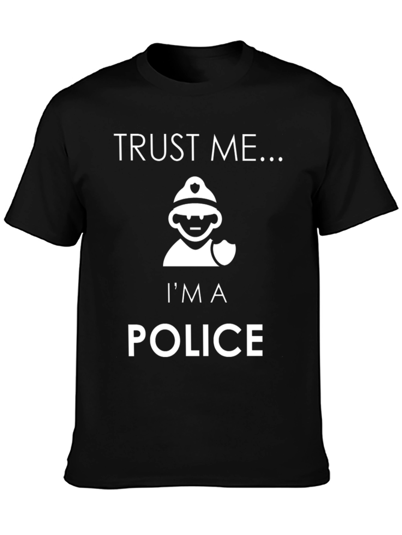 Black Trust Me I'm A Police T-Shirt Funny Cop Tee view 3