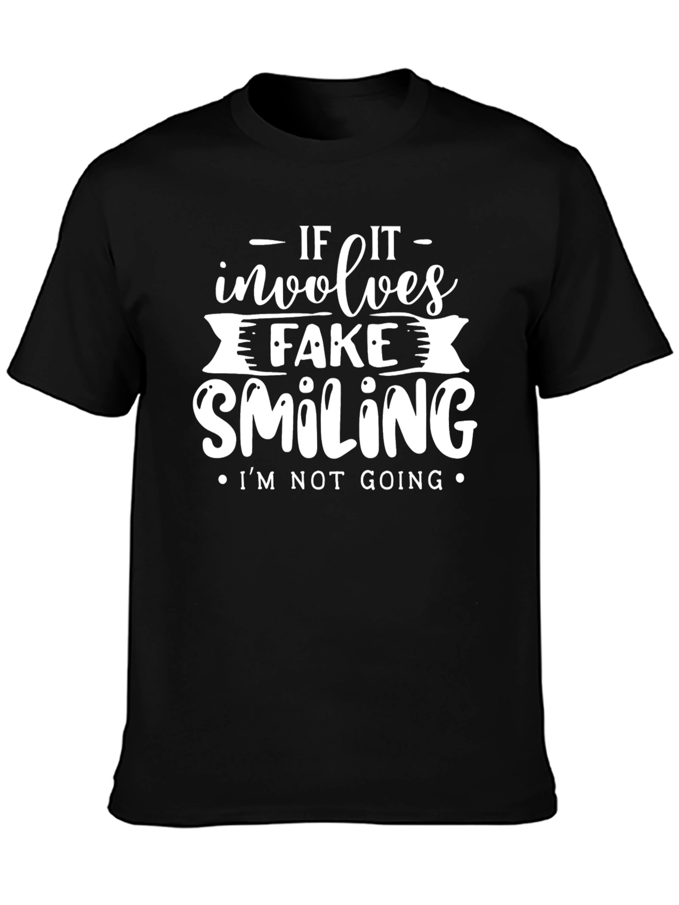Black If It Involves Fake Smiling Graphic Tee view 3