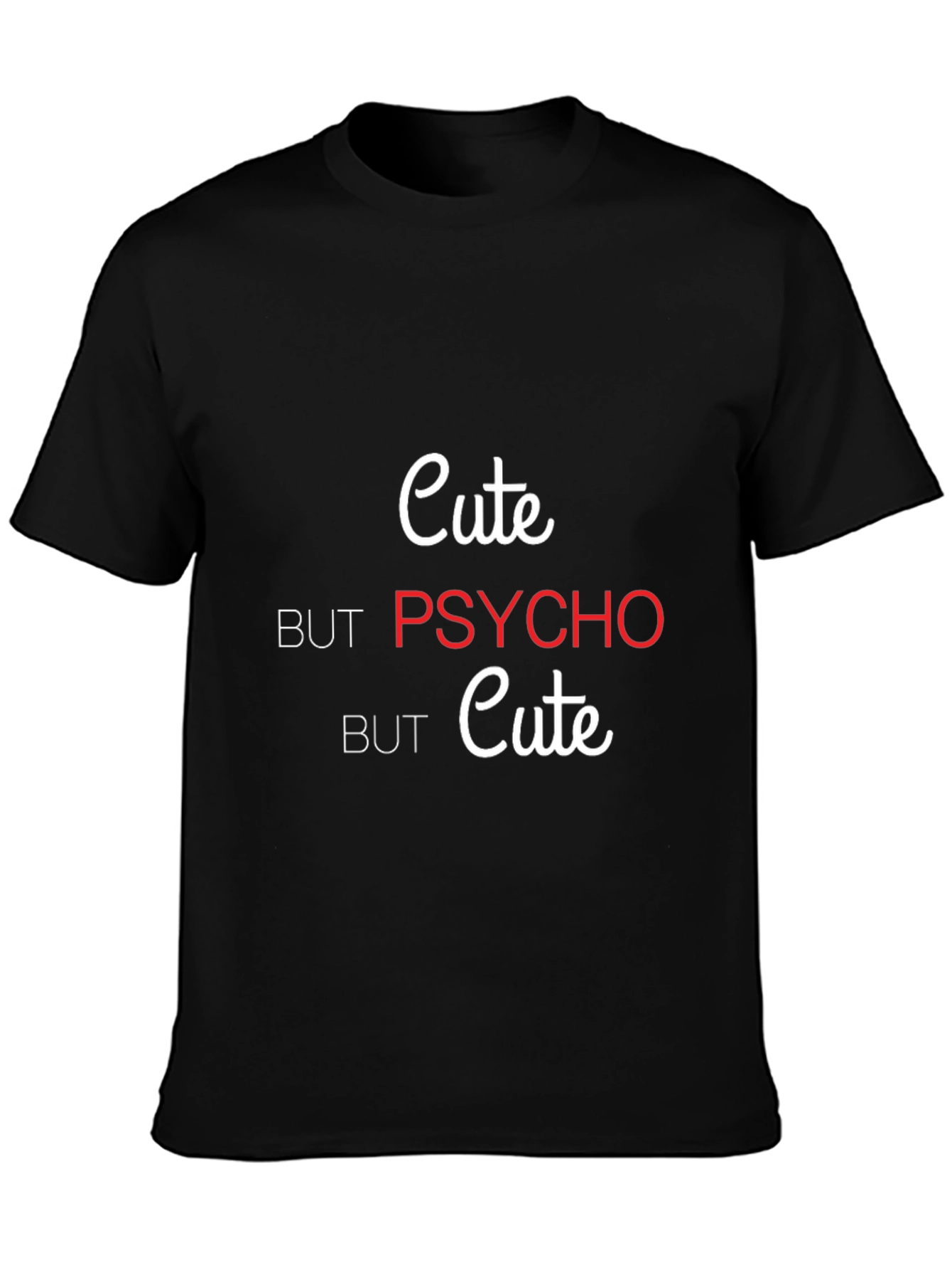 Black Cute but Psycho T-Shirt - Trendy Graphic Tee view 3