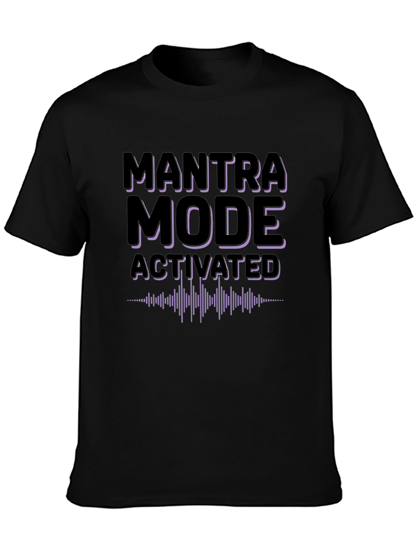 Black Mantra Mode Activated T-Shirt - Relax & Focus view 3