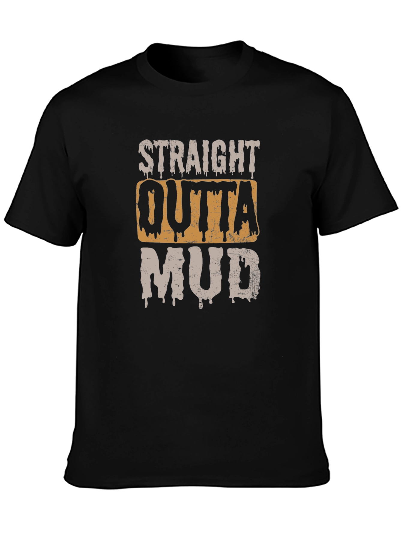 Black Straight Outta Mud T-Shirt - Novelty Graphic Tee view 3