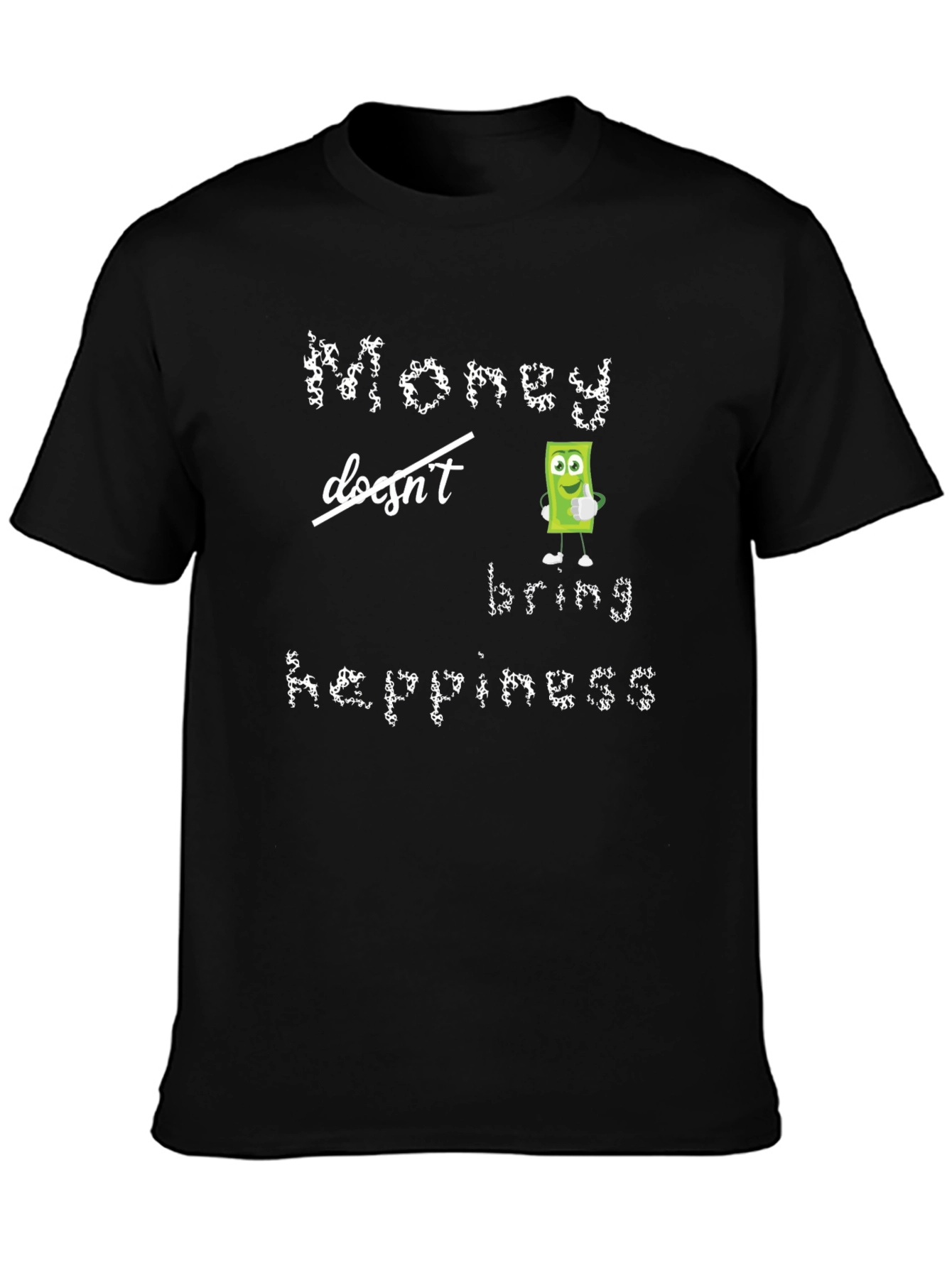 Black Money Doesn't Bring Happiness T-Shirt view 3