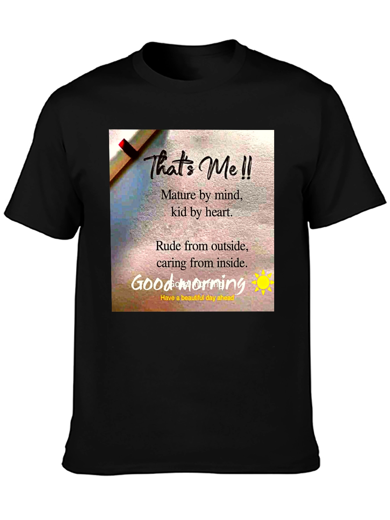 That's Me T-Shirt: Mature Mind, Kid Heart - Unisex - 3