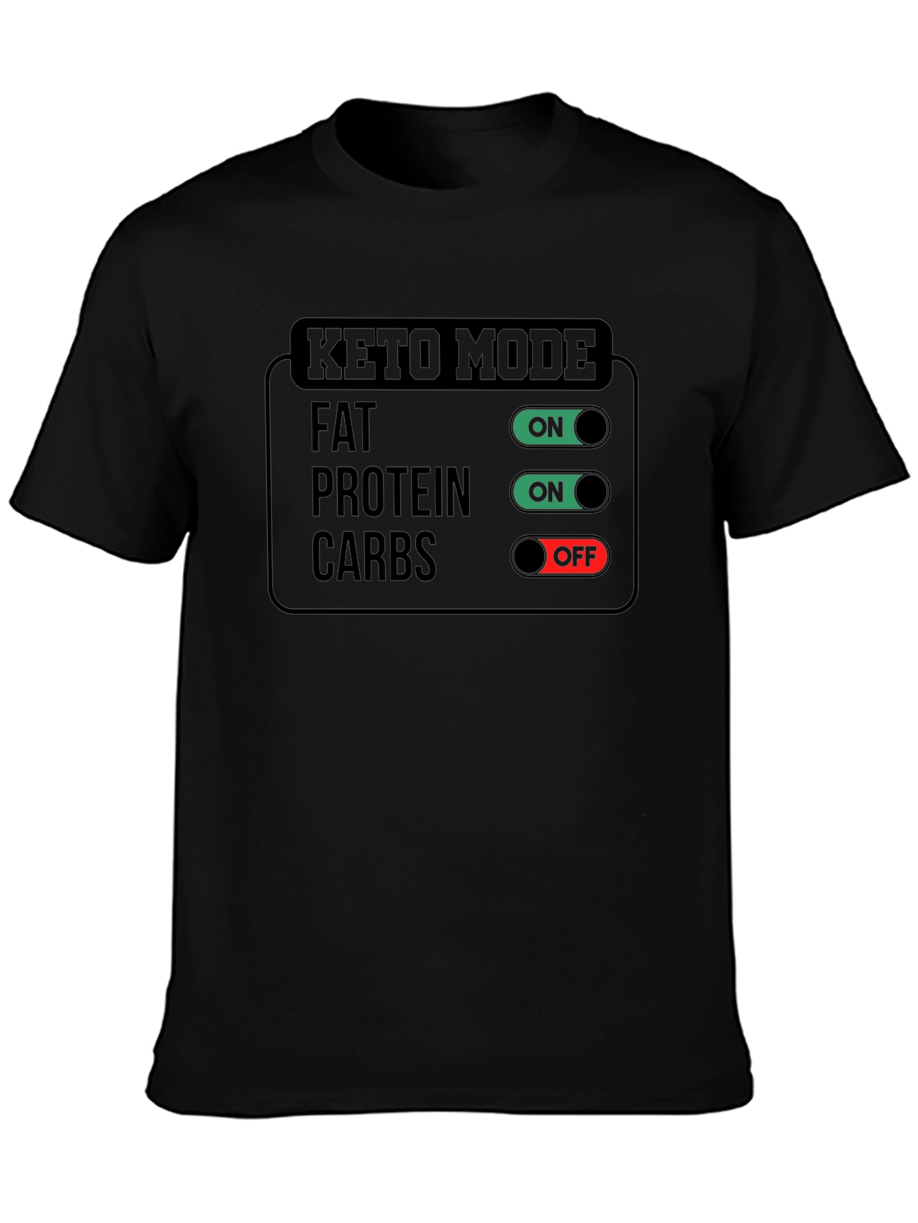 Black Keto Mode On T-Shirt - Fat Protein Carbs - Funny Diet Shirt view 3