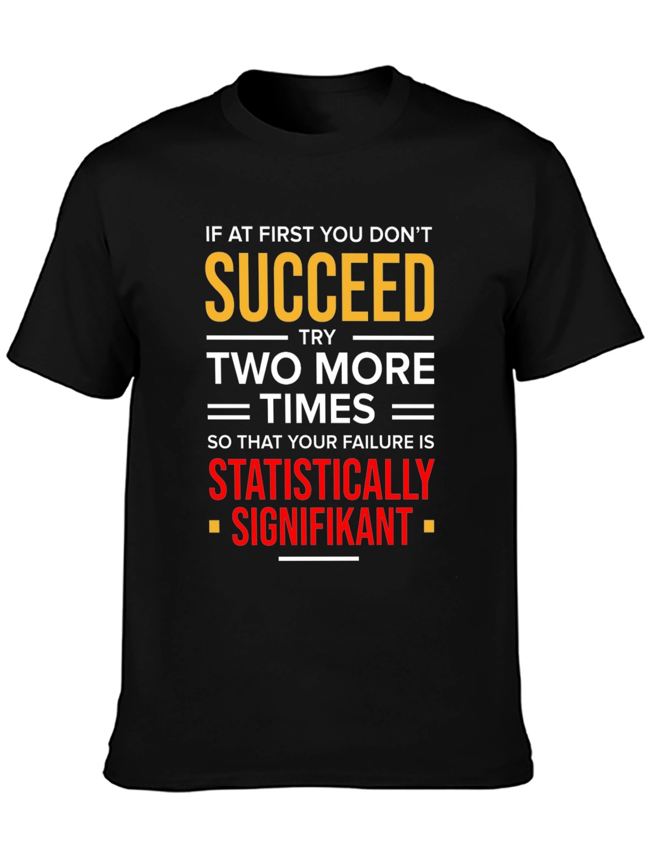 Black Statistically Signifikant Humor T-Shirt view 3