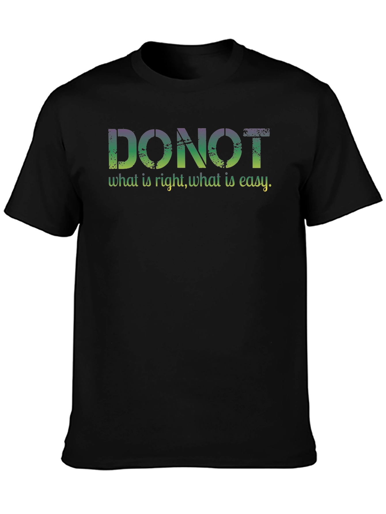 Black DONOT T-Shirt:  What is Right, What is Easy, Stylish Black Tee view 3