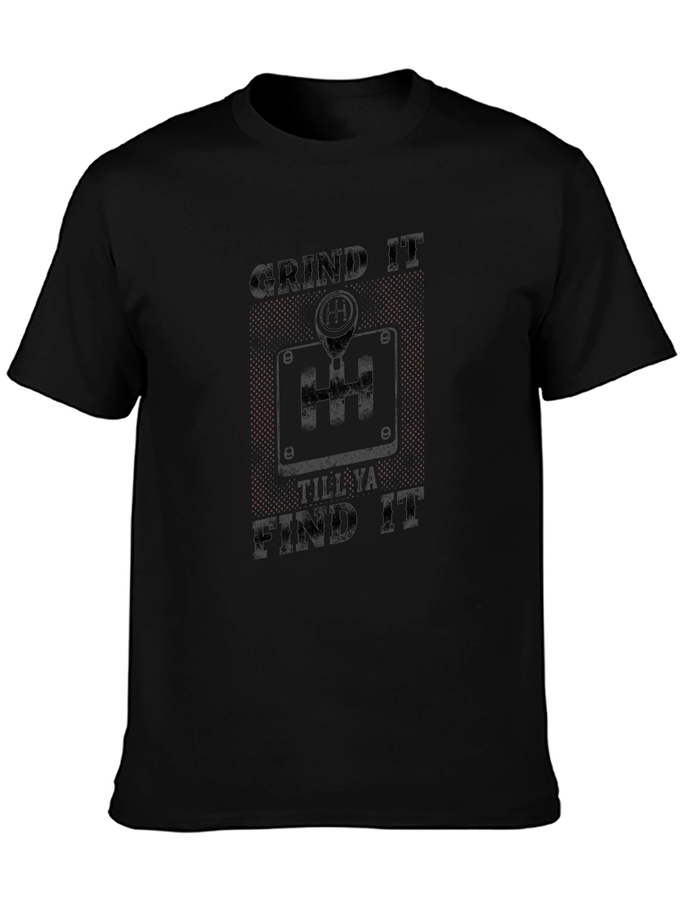 Black Grind It Till Ya Find It T-Shirt view 3