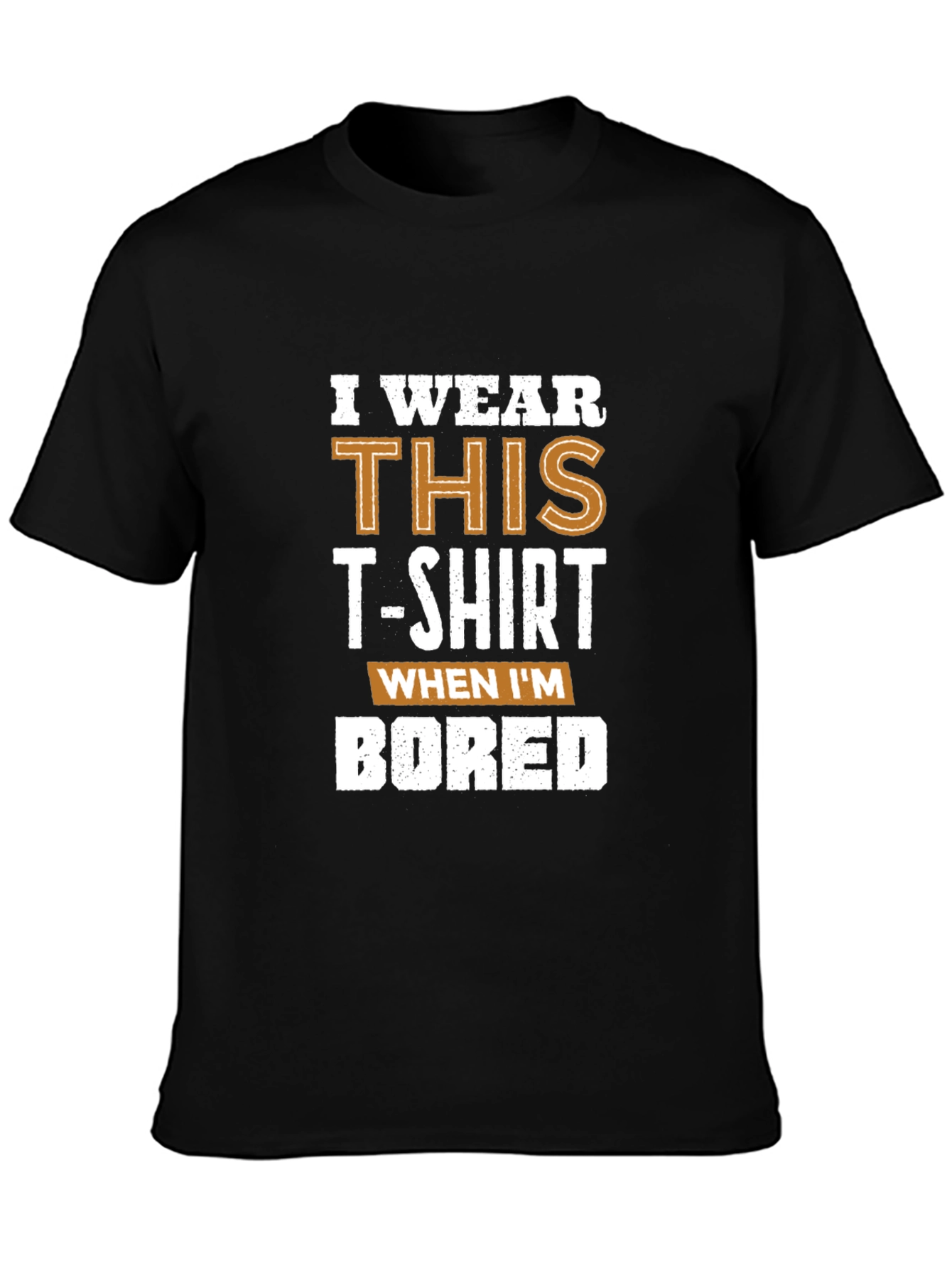 Black I Wear This T-Shirt When I'm Bored Graphic Tee view 3