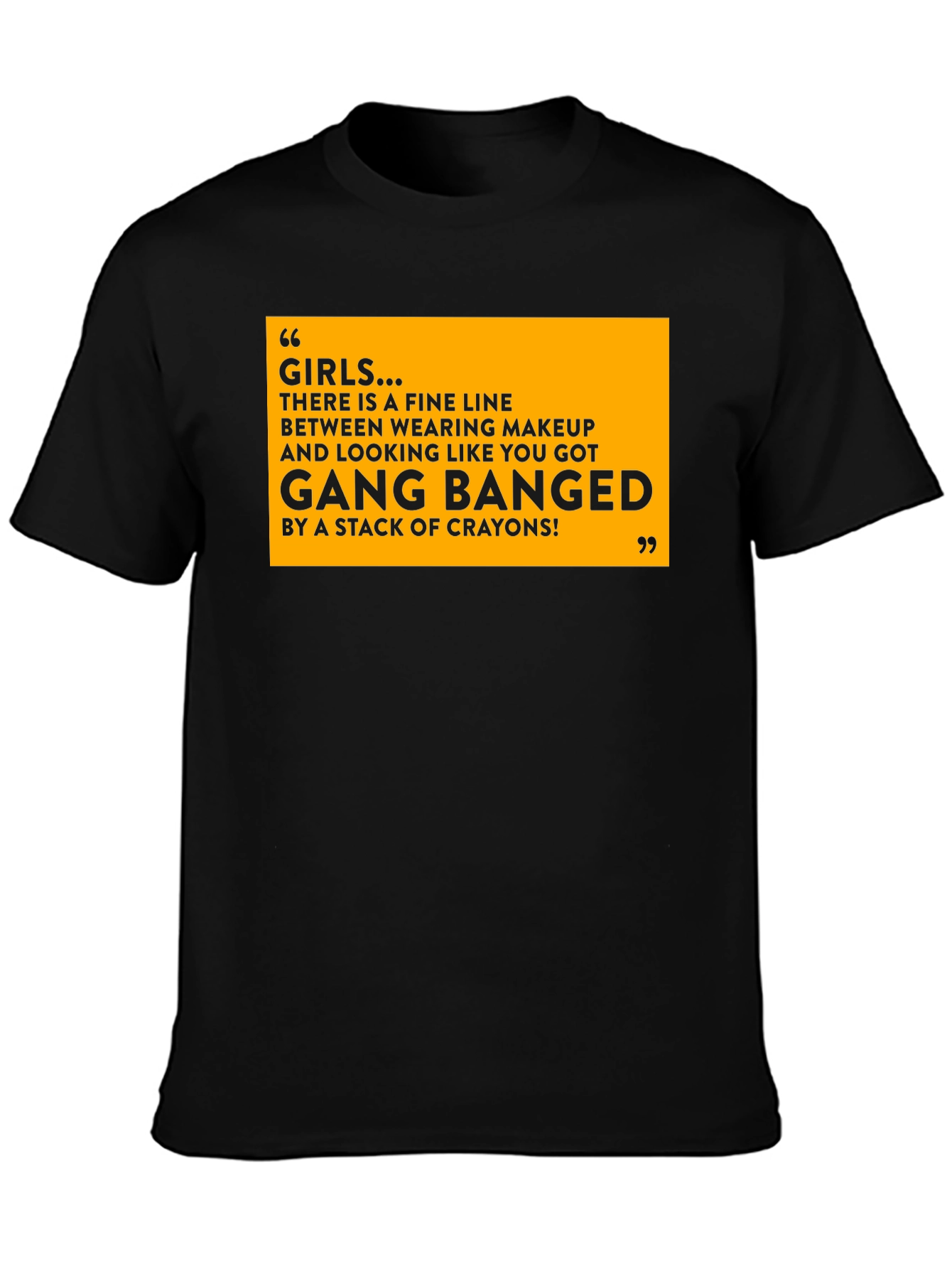 Black Funny Girls Makeup T-Shirt - Gang Bang Crayons Joke view 3