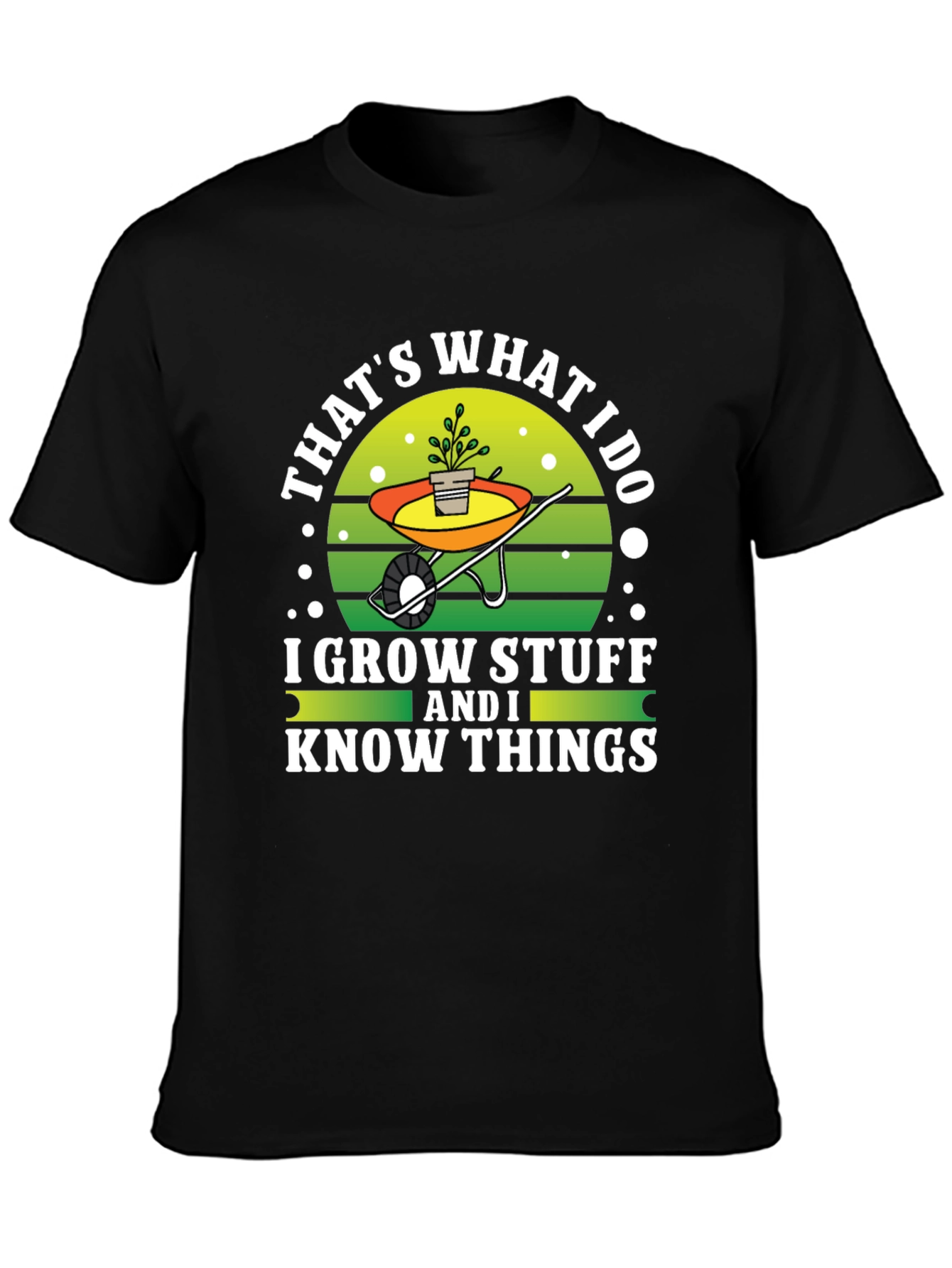 Black Gardener's Tee: I Grow Stuff and I Know Things view 3