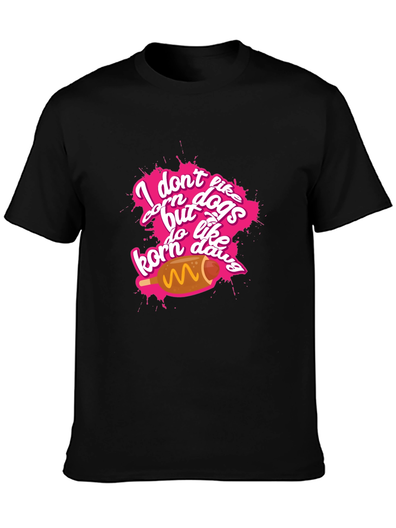 Black I Don't Like Corn Dogs Funny Graphic Tee view 3