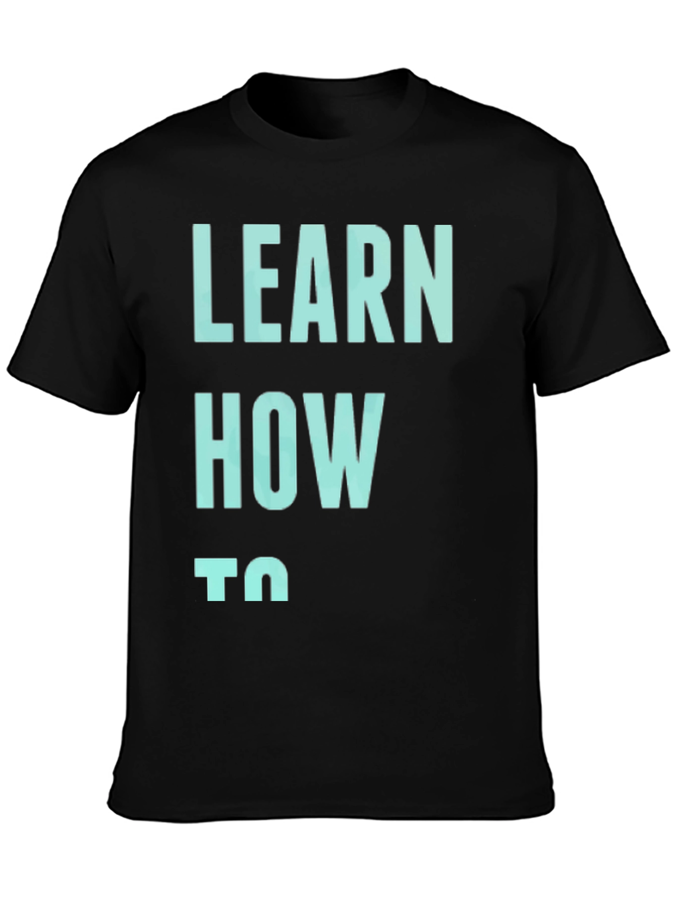 Black Learn How To Graphic Tee - Casual Comfort view 3