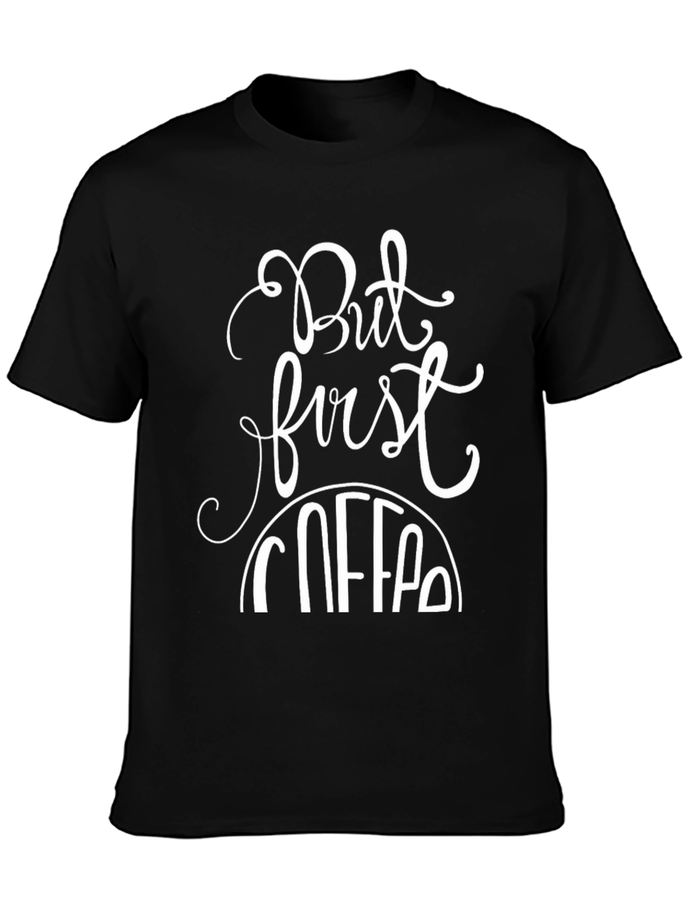 Black But First Coffee Graphic Tee - Black Casual T-Shirt view 3