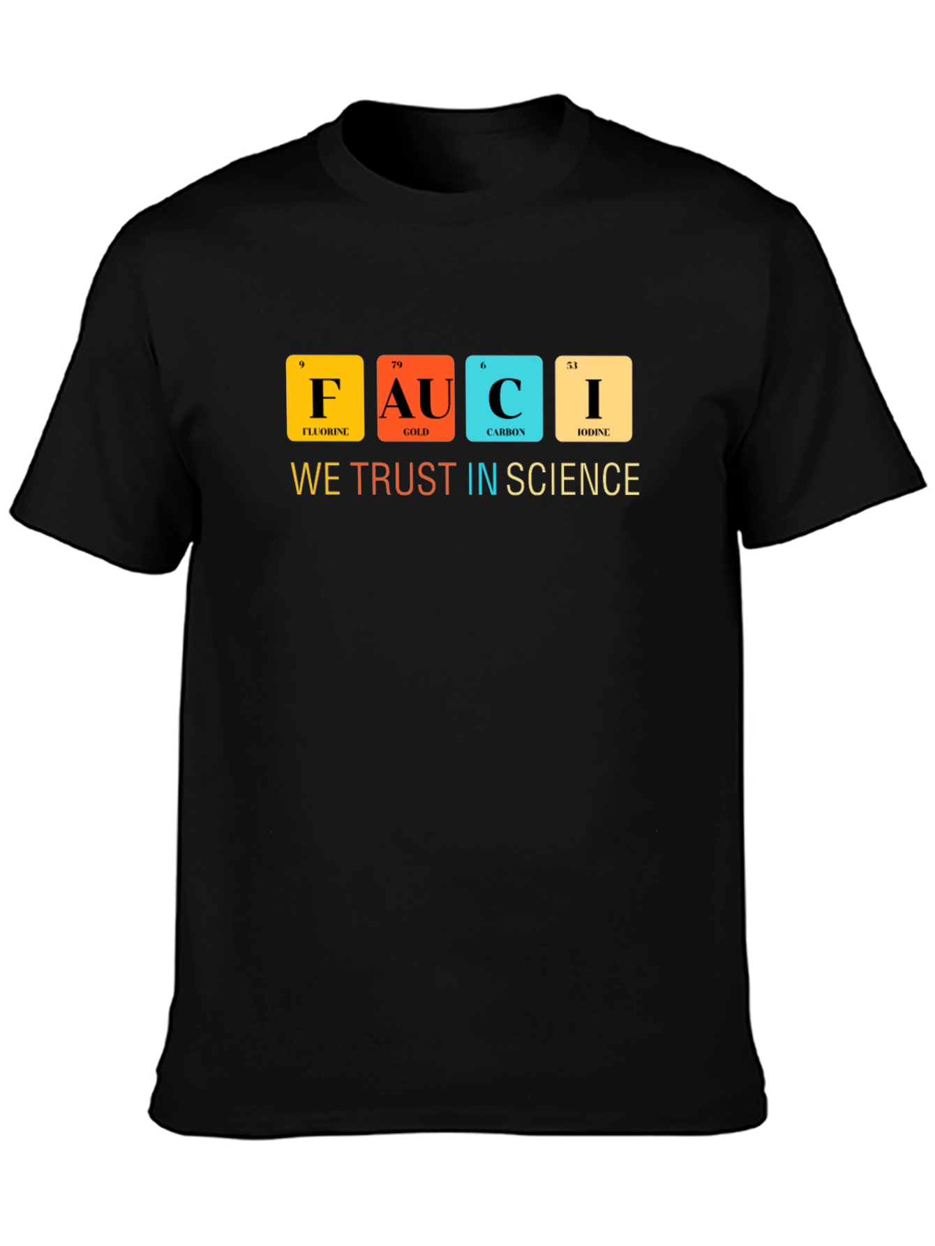 Black We Trust in Science Fauci Periodic Table Black T-Shirt view 3