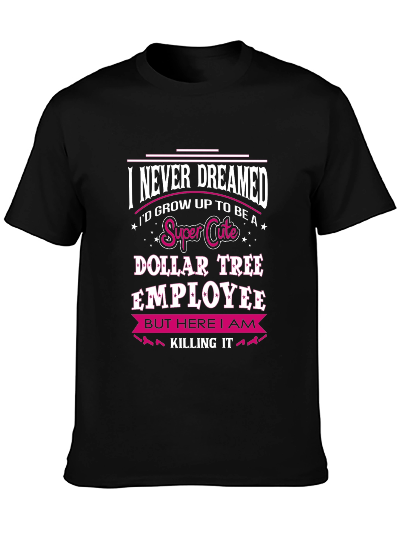 Black Super Cute Dollar Tree Employee T-Shirt view 3