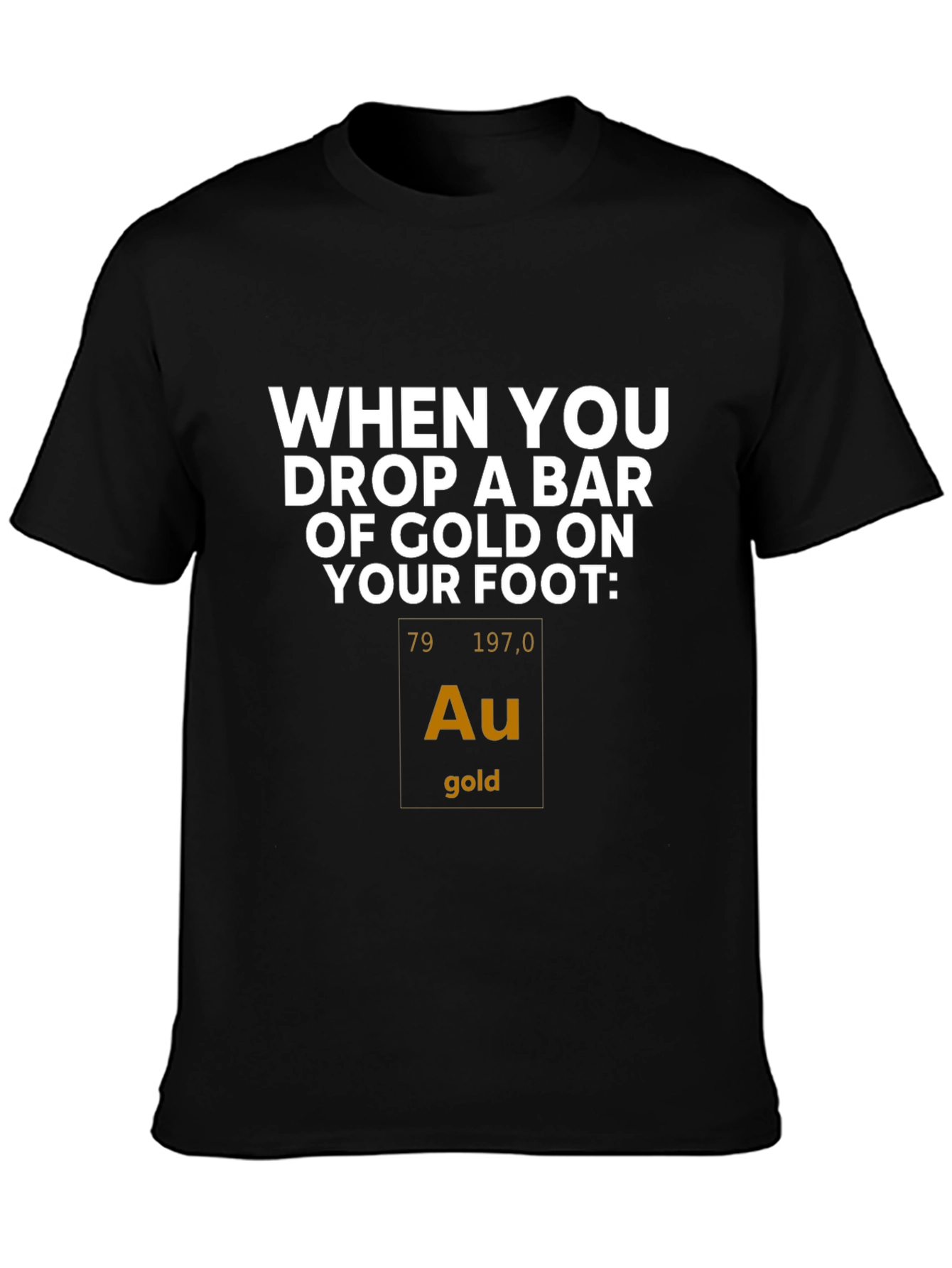 Black Funny Gold Element Periodic Table T-Shirt view 3
