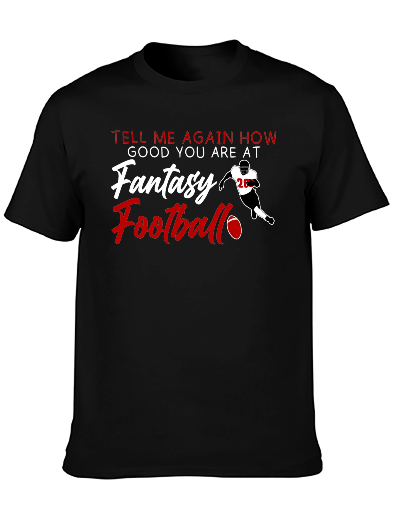 Black Fantasy Football T-Shirt - Tell Me Again view 3