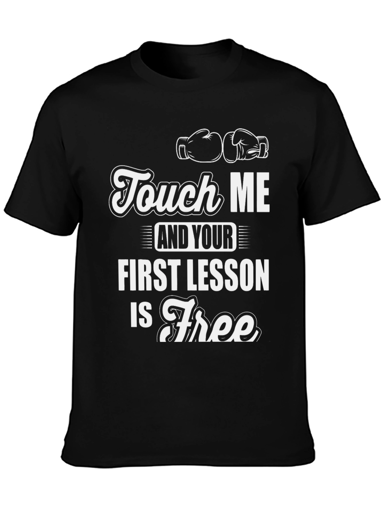 Black Touch Me & Your First Lesson is Free Boxing T-Shirt view 3