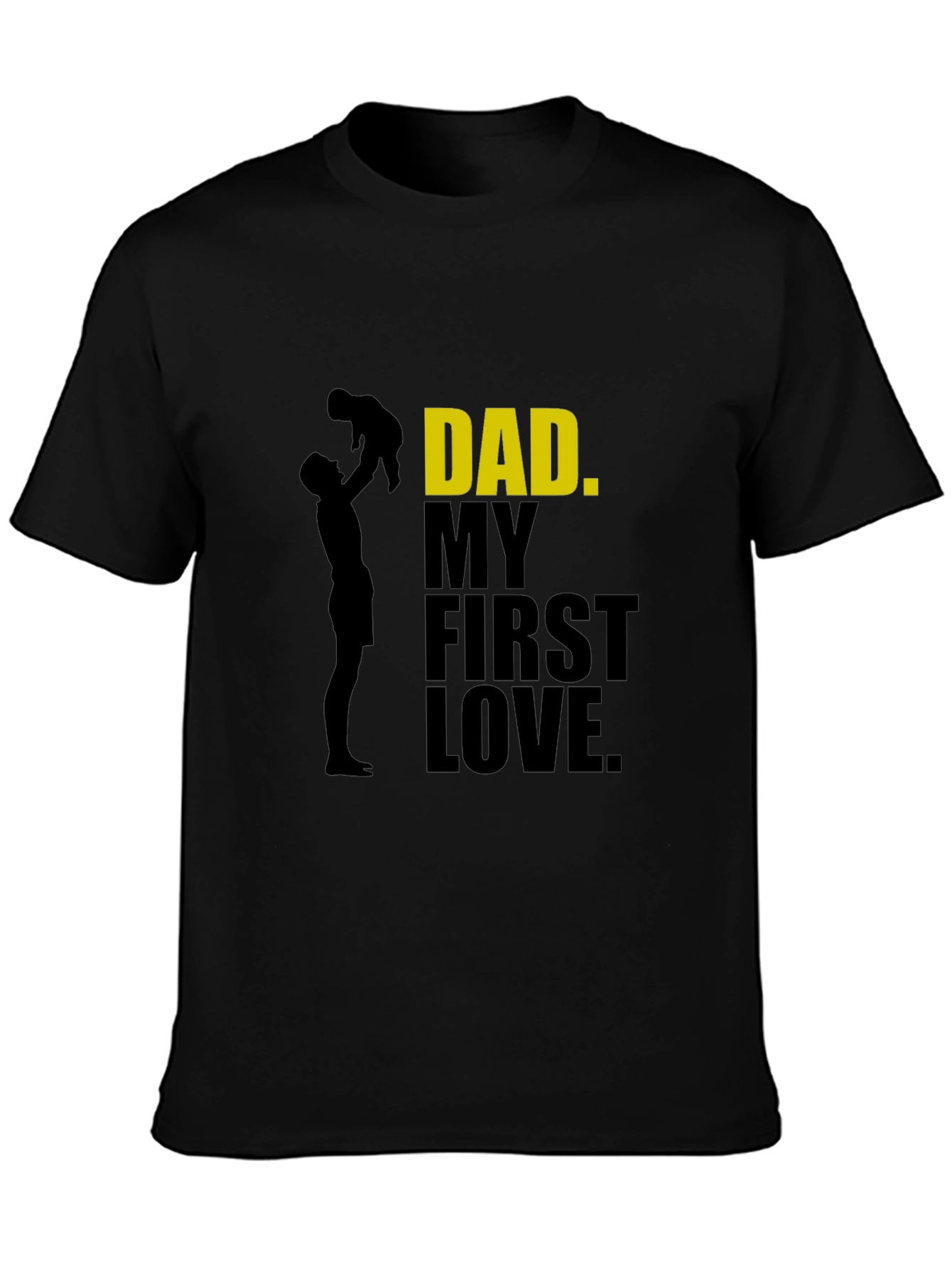 Black Dad My First Love T-Shirt - Father's Day Gift view 3