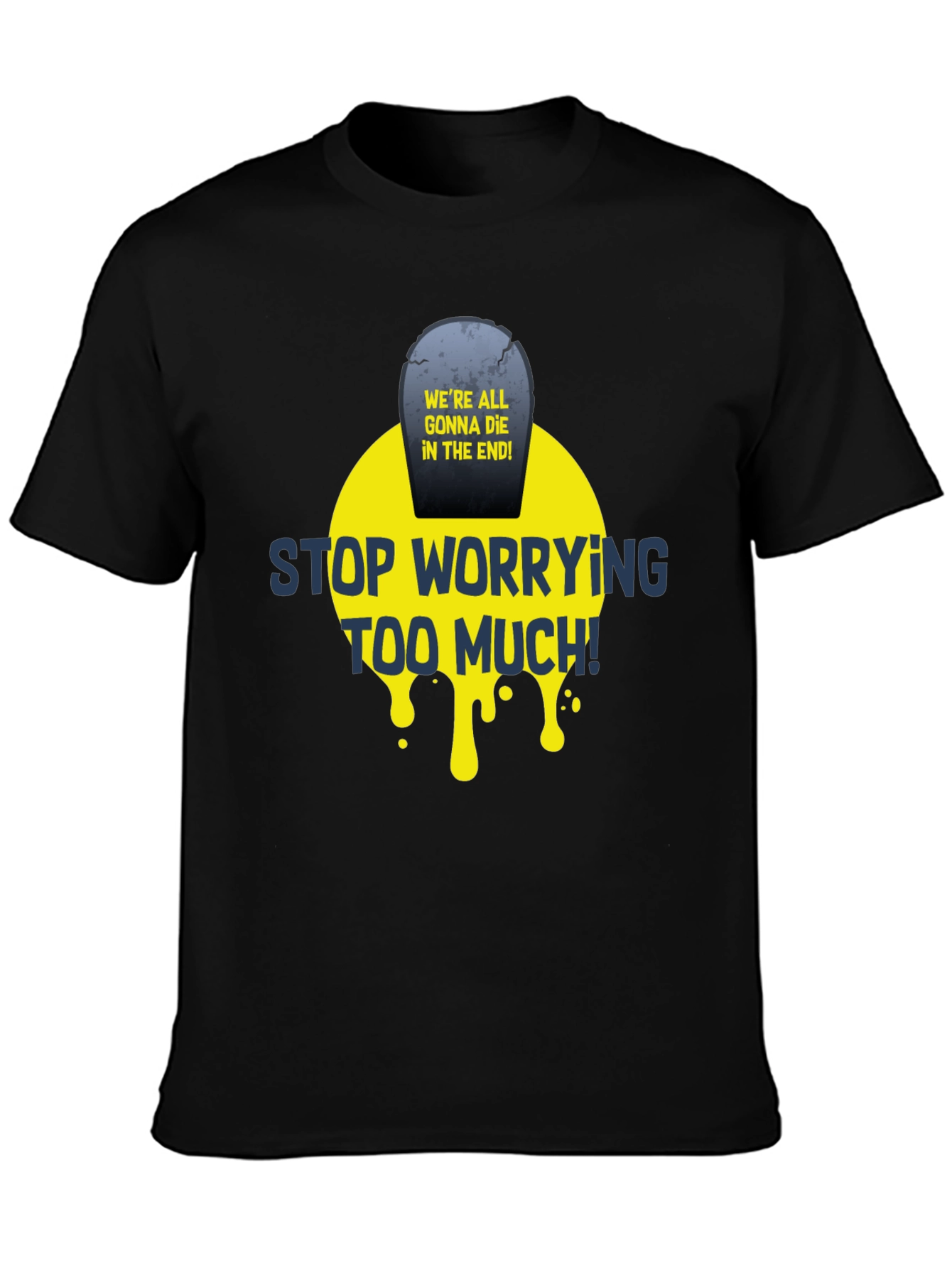 Black Stop Worrying T-Shirt - Funny Graphic Tee view 3