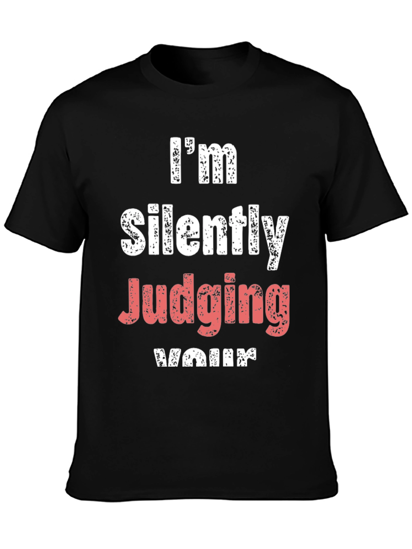 Black I'm Silently Judging Your T-Shirt view 3