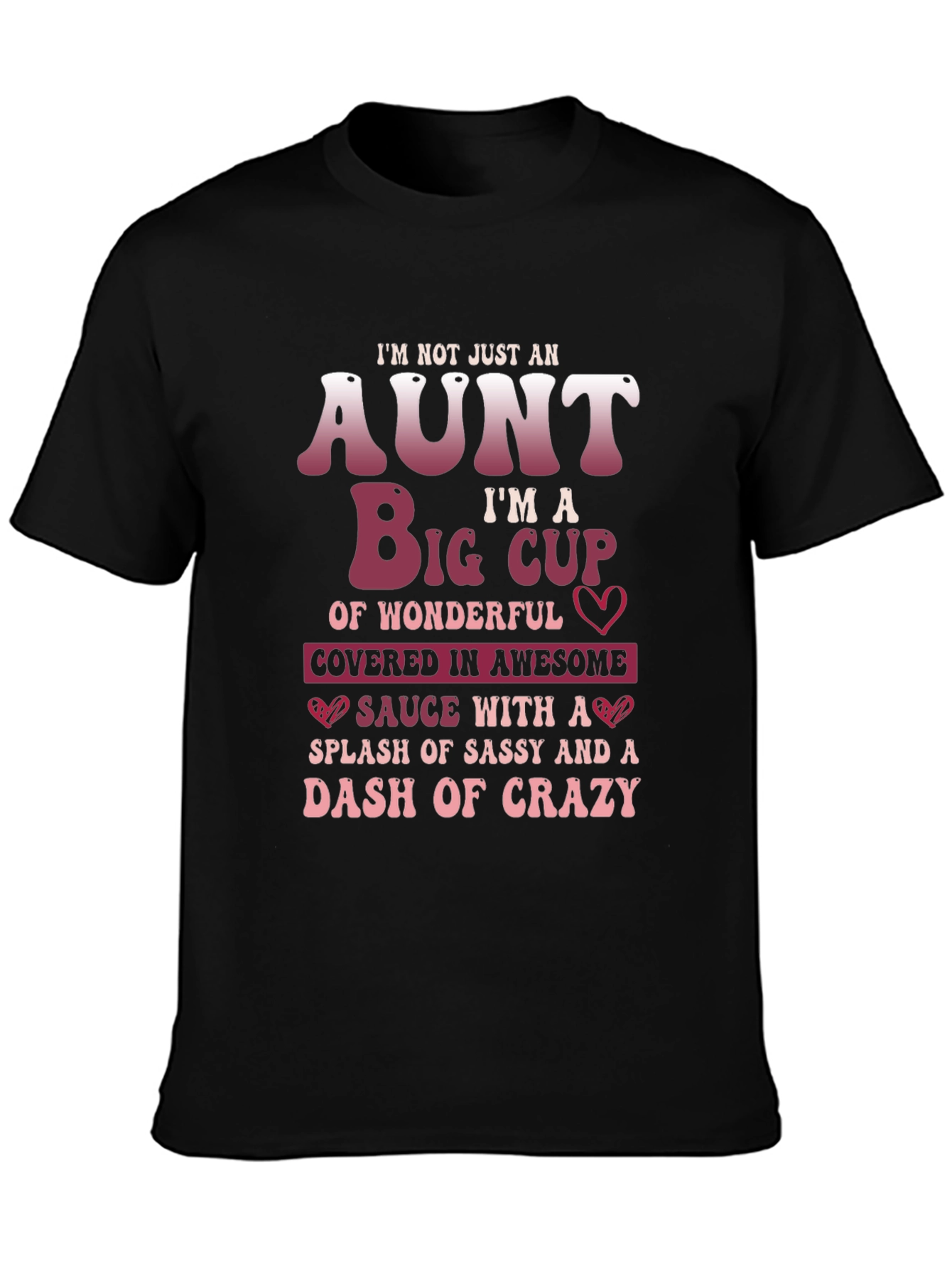 Black I'm Not Just An Aunt Funny T-Shirt view 3