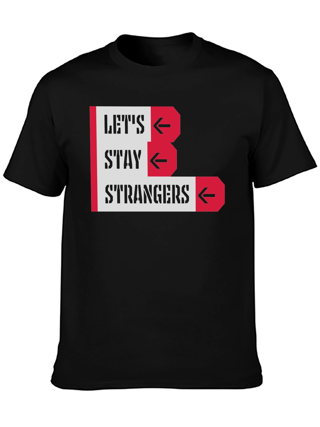 Black Let's Stay Strangers Graphic Tee - Black Unisex T-Shirt view 3