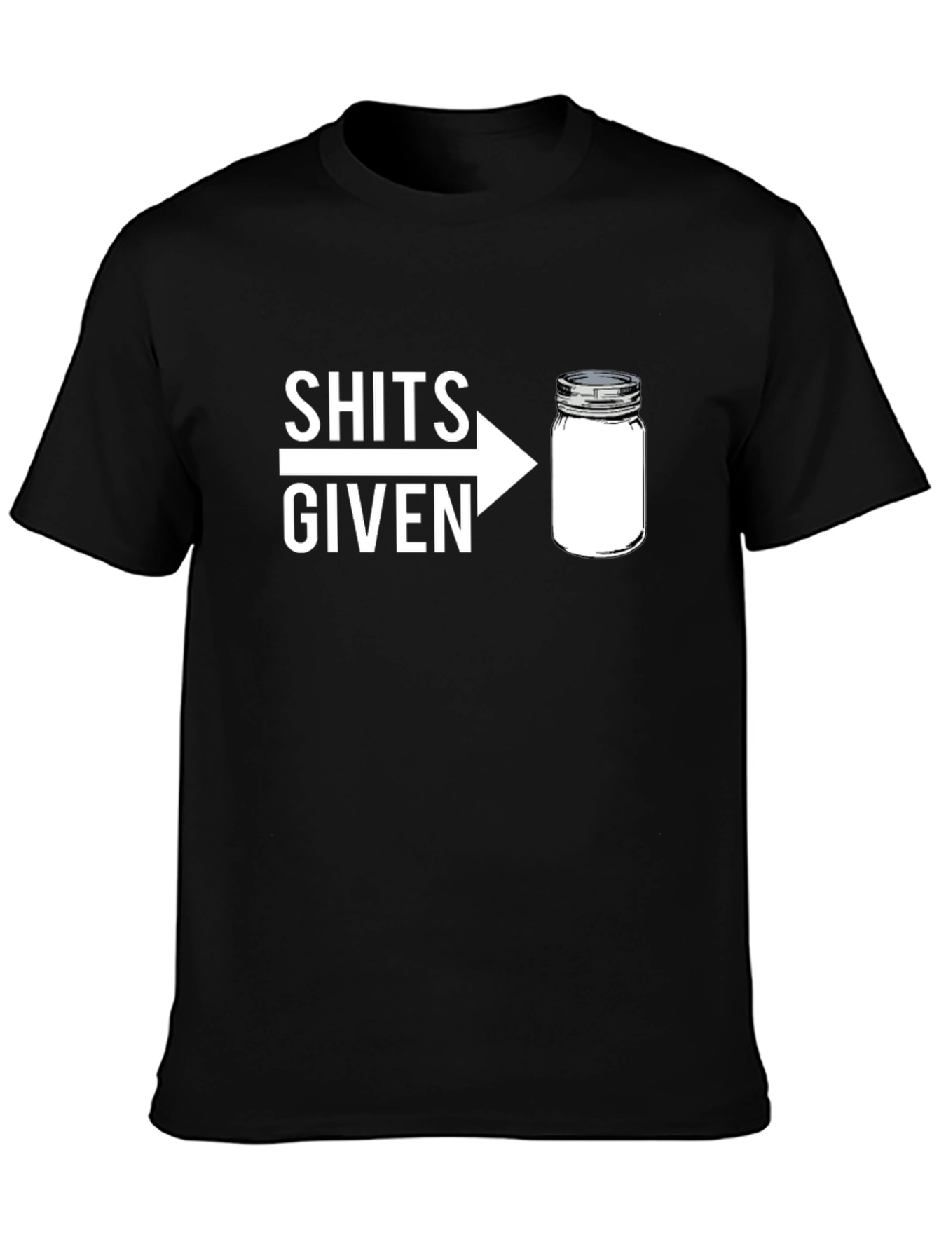 Black Shits Given Jar Graphic T-Shirt - Funny Sarcastic Tee view 3