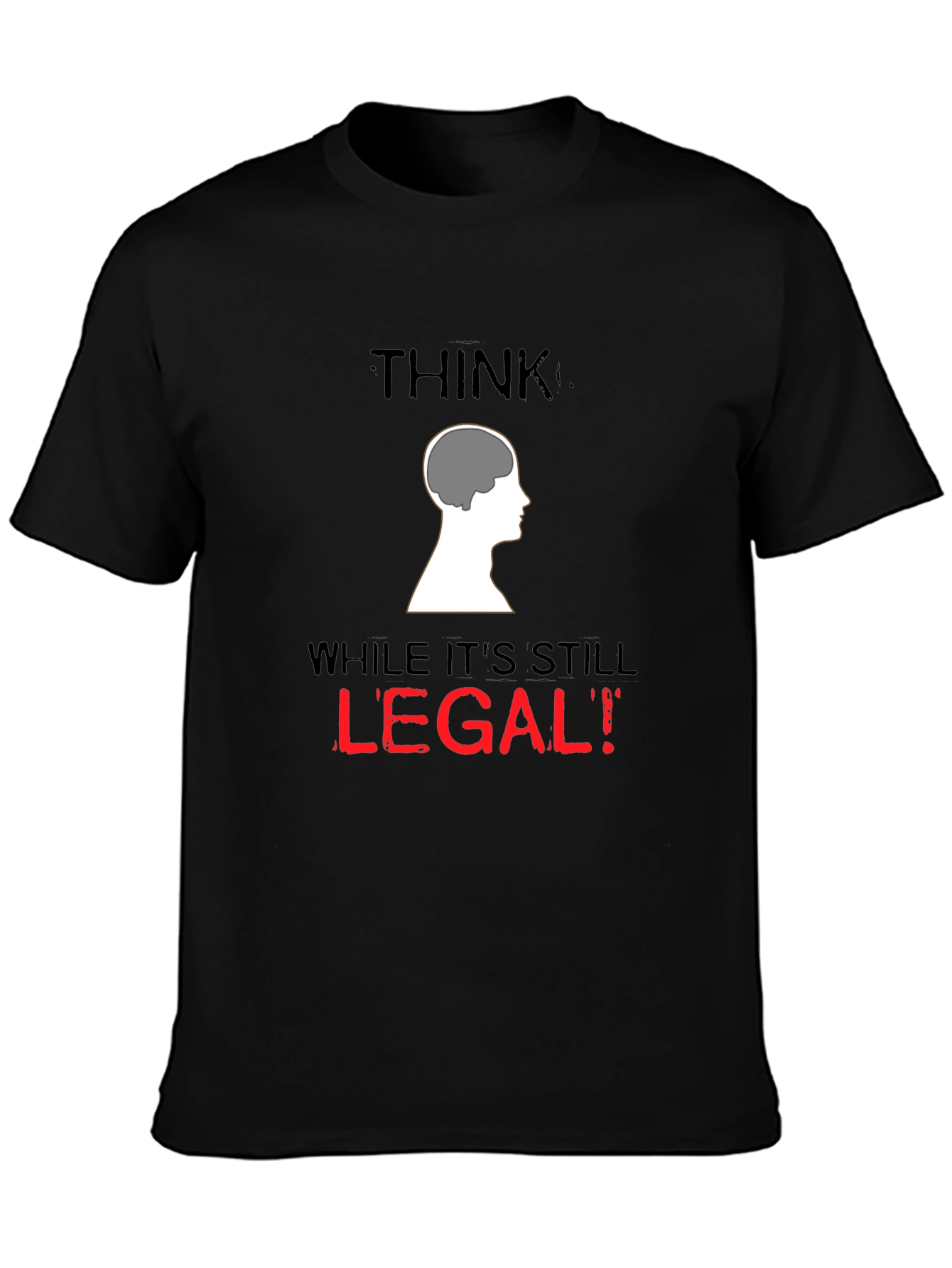 Black Think While It's Still Legal T-Shirt view 3