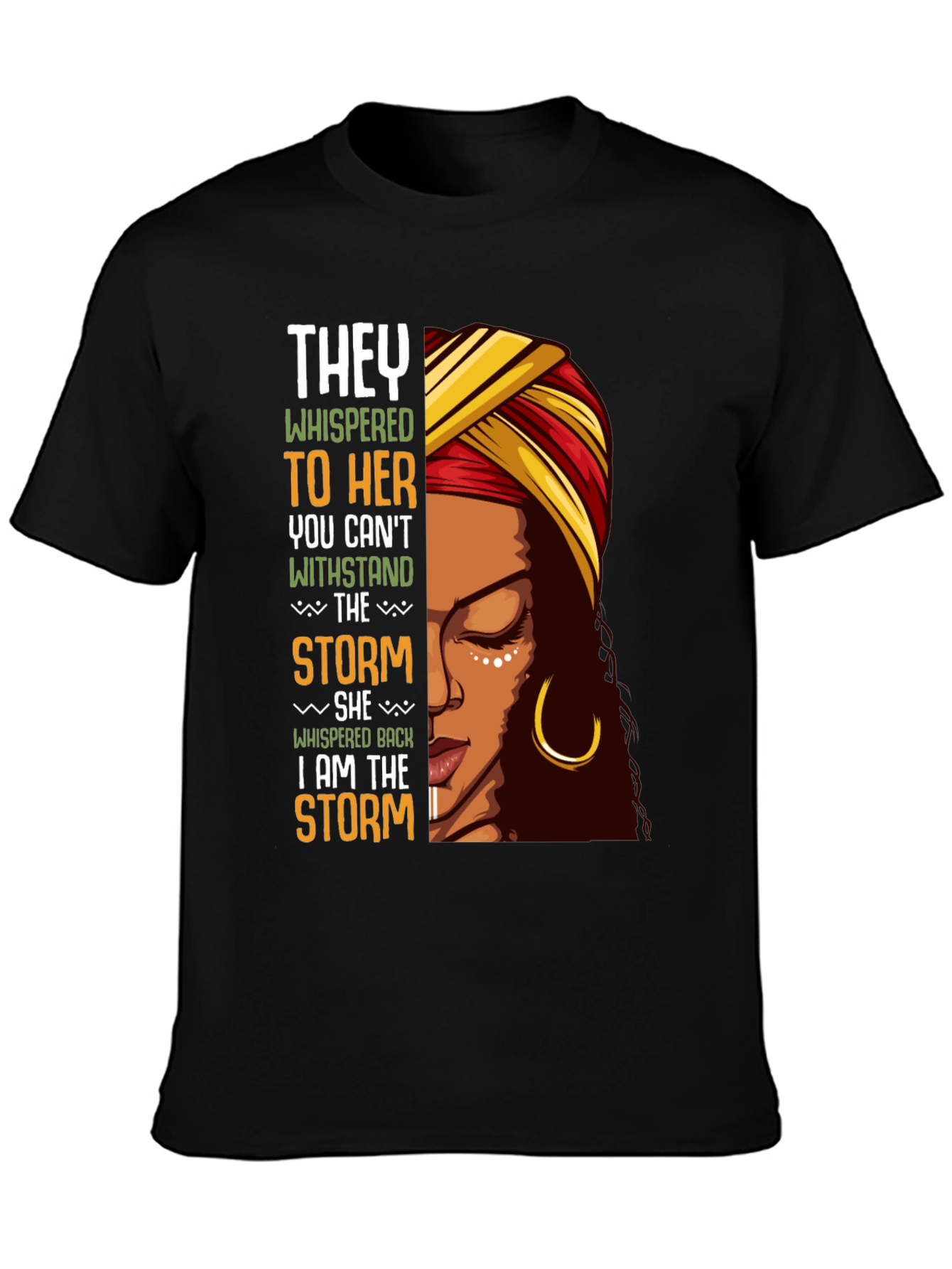 Black Empowered Woman T-Shirt "I Am The Storm" view 3