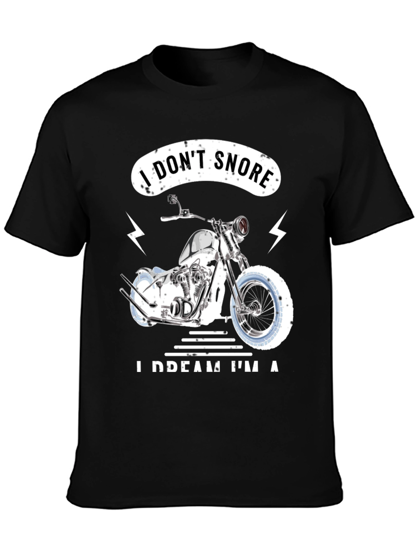 Black I Don't Snore, I Dream I'm A Motorcycle Black T-Shirt view 3