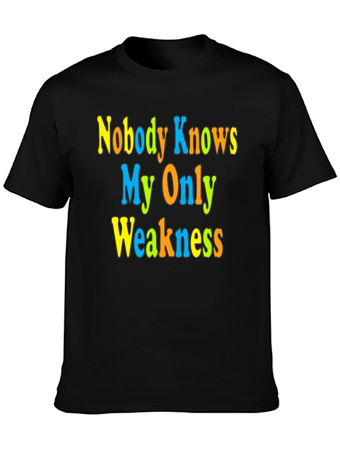 Black Funny Novelty Graphic Tee - Nobody Knows My Only Weakness view 3