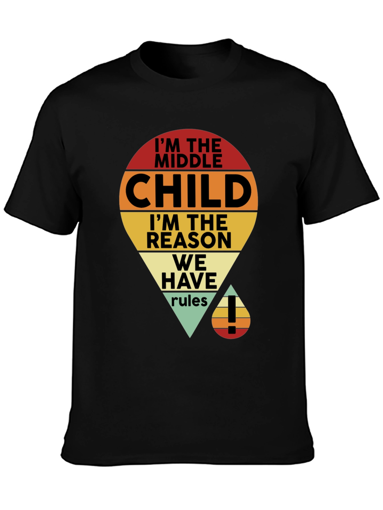 Black I'm the Middle Child T-Shirt view 3