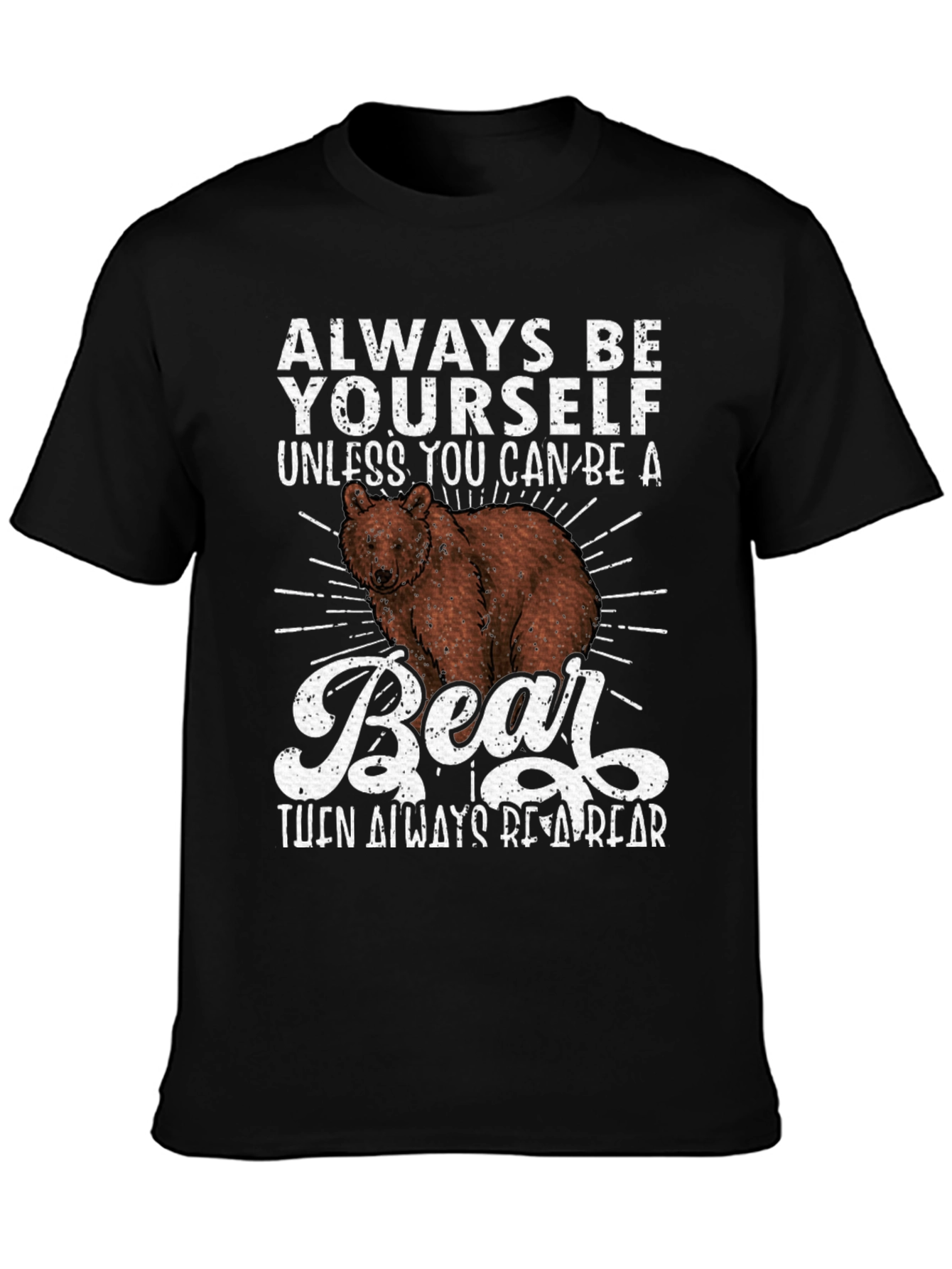 Black Always Be Yourself Unless Bear T-Shirt view 3