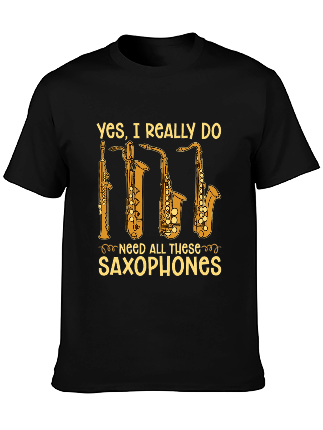 Black Saxophone Lover T-Shirt - Yes, I Need All These Saxophones! view 3