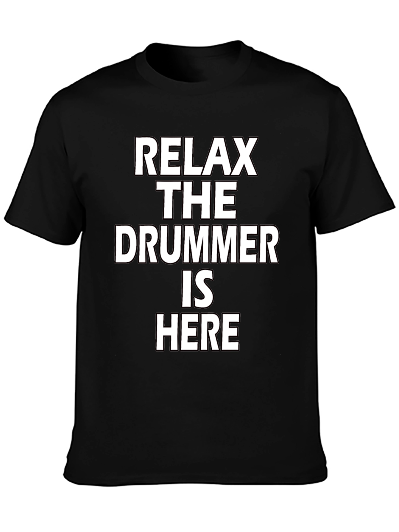 Black Relax The Drummer Is Here Funny Musician T-Shirt view 3