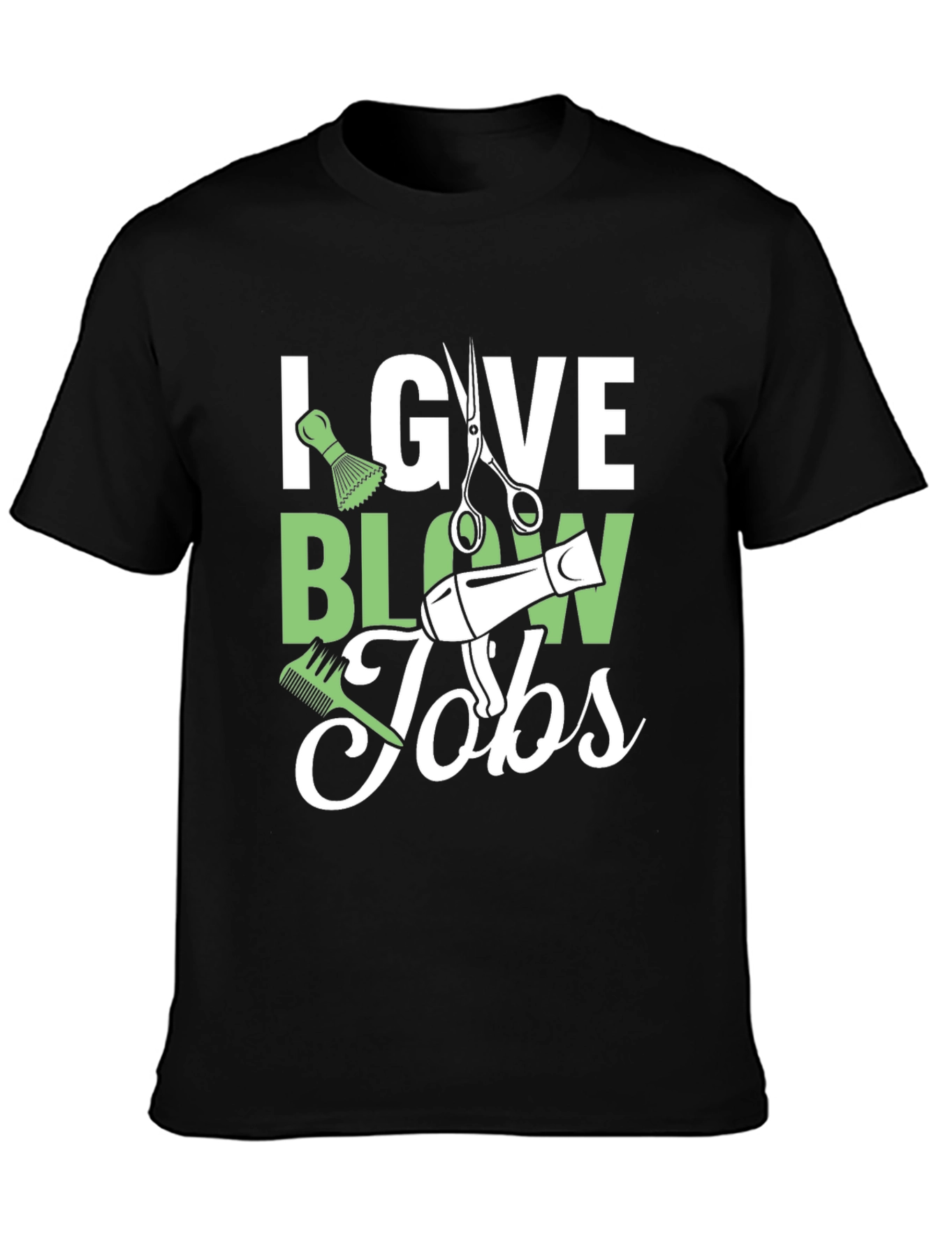 Black Stylist Humor T-Shirt: I Give Blow Jobs view 3