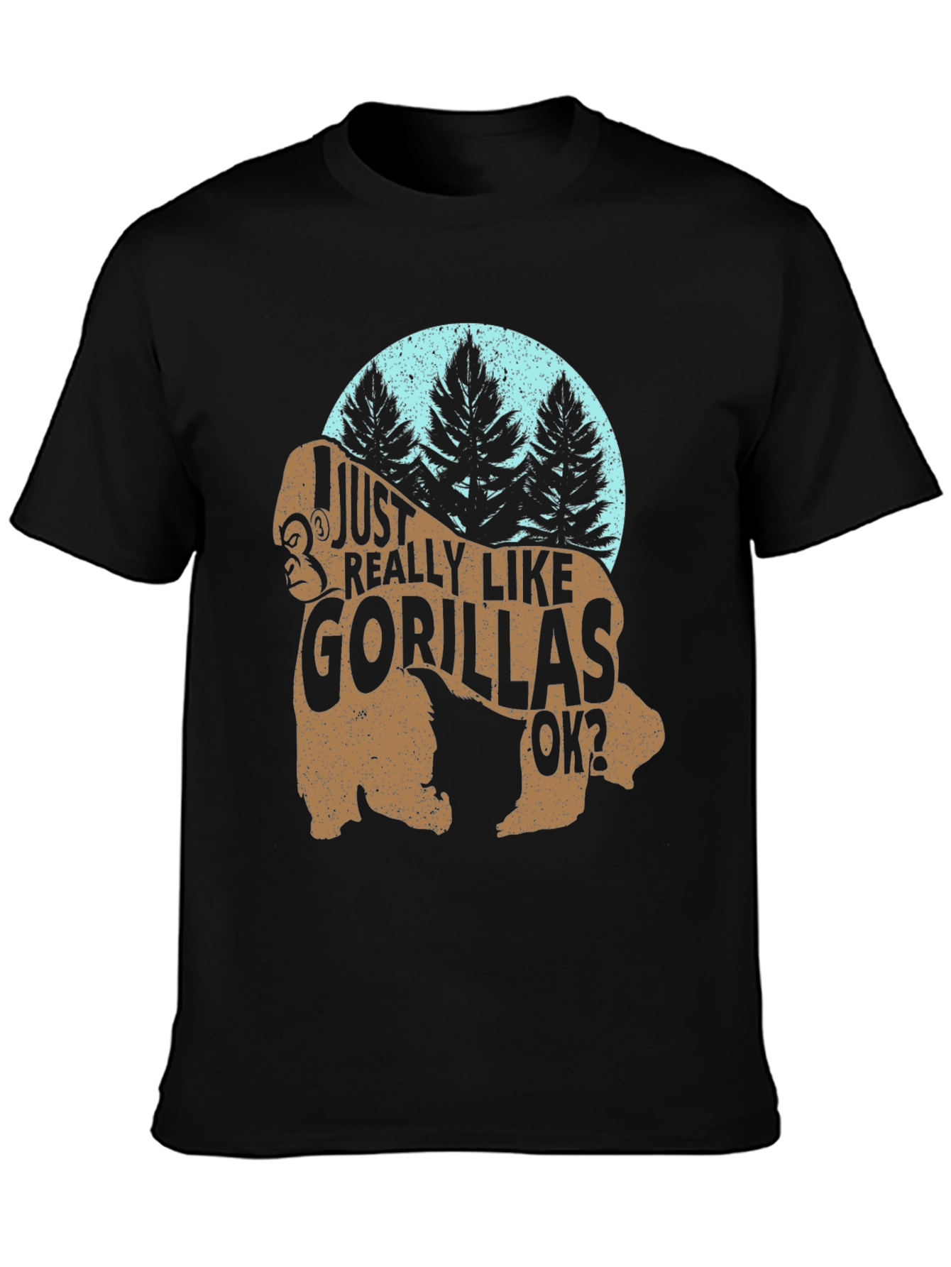 Black I Just Really Like Gorillas OK? Funny Gorilla T-Shirt view 3