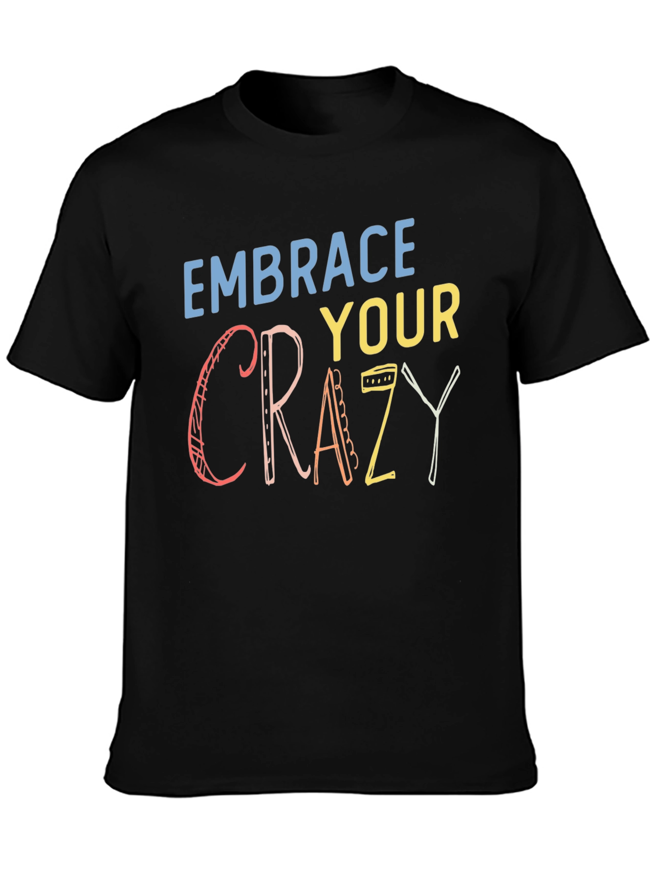 Black Embrace Your Crazy Graphic T-Shirt - Black view 3