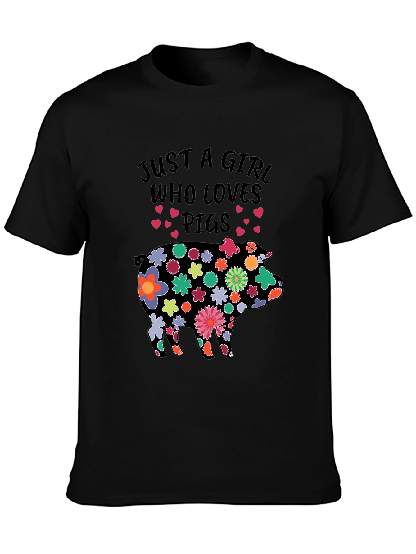 Black Floral Pig T-Shirt - Just a Girl Who Loves Pigs! view 3