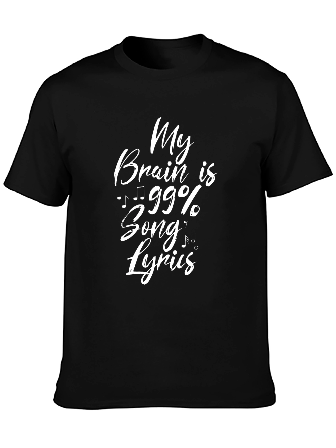 Black My Brain is 99% Song Lyrics Black T-Shirt view 3