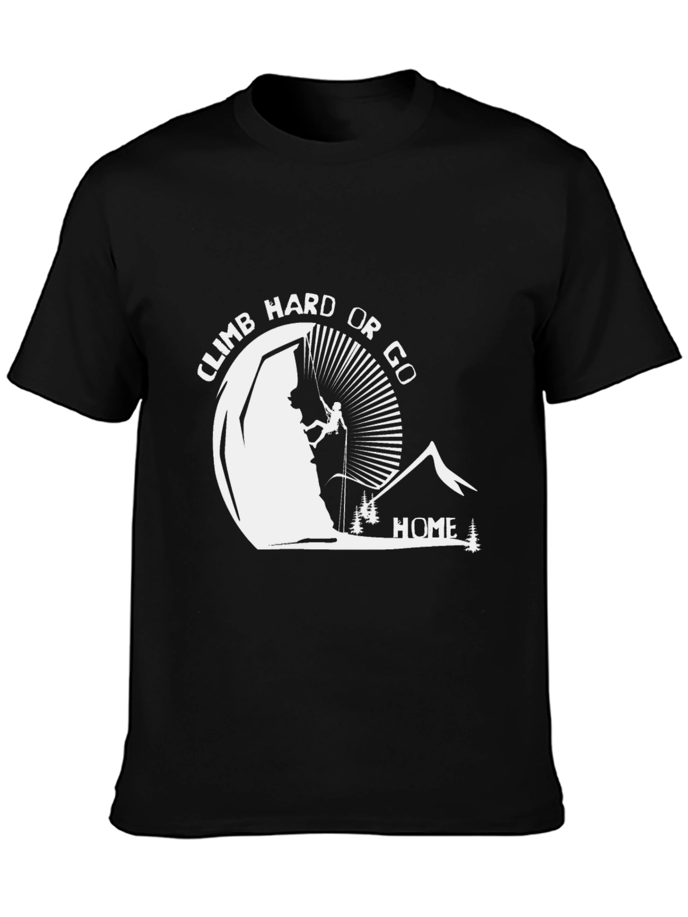 Black Climb Hard Or Go Home Black Graphic T-Shirt view 3