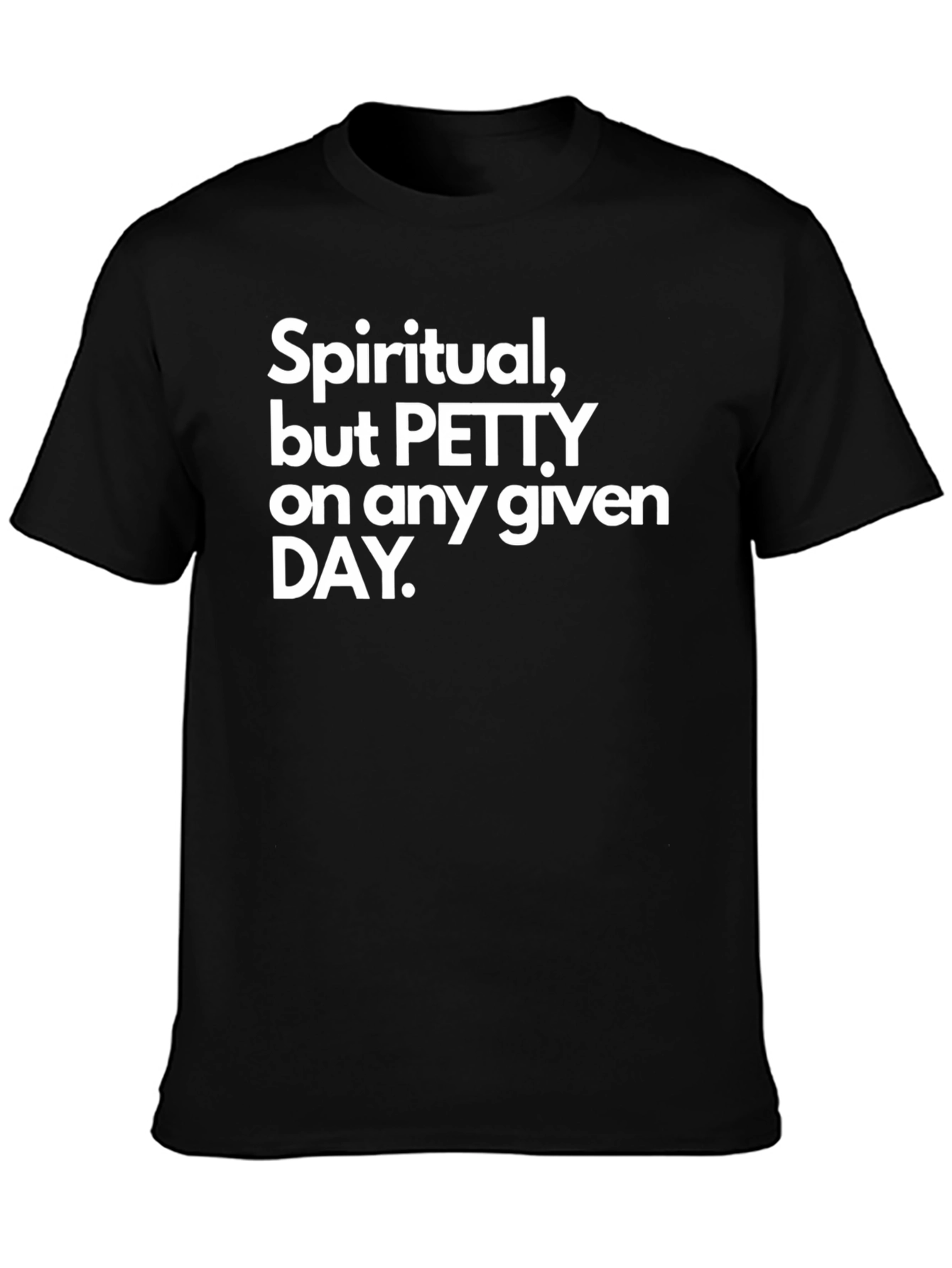 Black Spiritual but Petty T-Shirt - Everyday Wear view 3