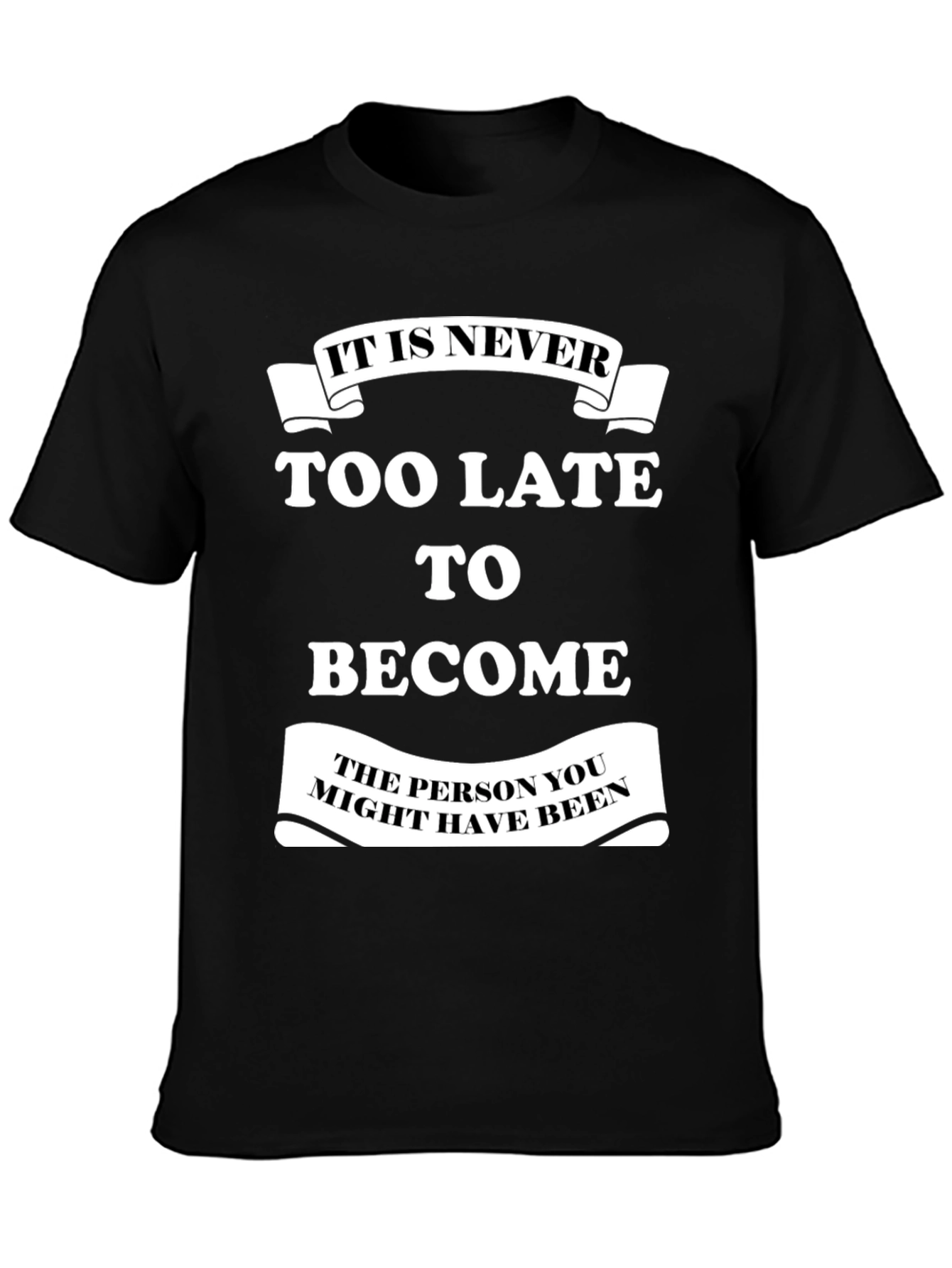 Black Motivational T-Shirt: It Is Never Too Late view 3